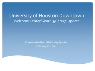 University of Houston-Downtown Welcome Center Girard 3 Garages Update