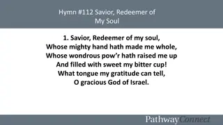 Savior, Redeemer of My Soul - Hymn #112