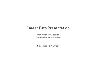 Career Path Presentation of Christopher Madugo at Pacific Gas and Electric