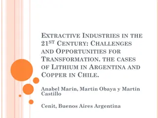 Challenges and Opportunities in 21st Century Extractive Industries: Cases of Lithium in Argentina and Copper in Chile