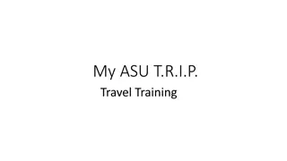 My ASU T.R.I.P. Travel Training Overview