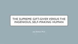 The Supreme Gift-Giver vs. The Ingenious Self: Exploring Moral Principles in Creation.