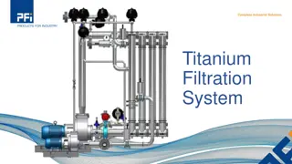 Titanium Filtration System Overview