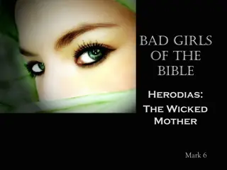 The Wicked Legacy of Herodias: Lessons in Deceit and Tragedy