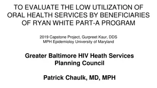 Evaluation of Oral Health Services Utilization Among Ryan White Part-A Beneficiaries