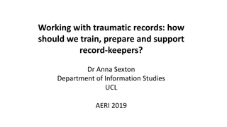 Supporting Record-Keepers Dealing with Traumatic Records