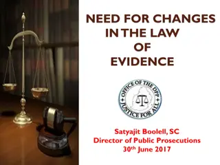 Need for Changes in the Law of Evidence: Perspectives and Reforms