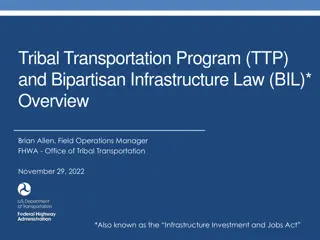 Tribal Transportation Program & Bipartisan Infrastructure Law Overview