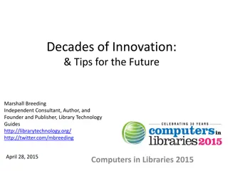 Decades of Innovation: Tips for the Future in Library Technology