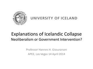 Explanations of Icelandic Financial Collapse in 2008: Neoliberalism or Government Intervention?