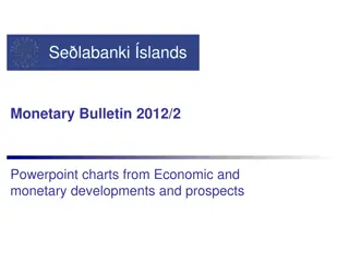 Economic and Monetary Developments Outlook Presentation 2012/2