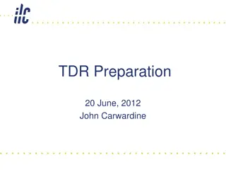 TDR Preparation Updates and Milestones for June 2012