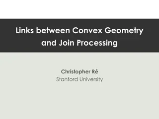 Exploring Links Between Convex Geometry and Query Processing