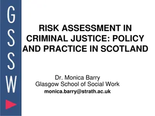 Risk Assessment in Criminal Justice: Policy and Practice in Scotland