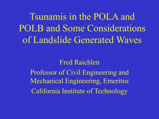 Tsunamis in the POLA and POLB: Wave Interactions and Considerations