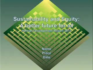 Sustainability and Equity: A Better Future for All - Human Development Report 2011