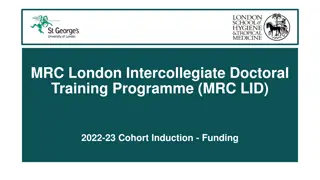 MRC.London Intercollegiate Doctoral Training Programme 2022-23 Cohort Induction and Funding Overview