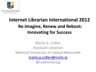 Internet Librarian International 2012: Re-imagine, Renew, & Reboot for Success