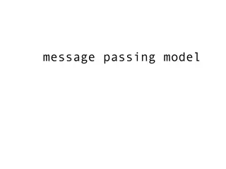 Message Passing Models in Computer Science