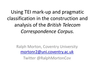 Using TEI Mark-up and Pragmatic Classification in British Telecom Correspondence Corpus