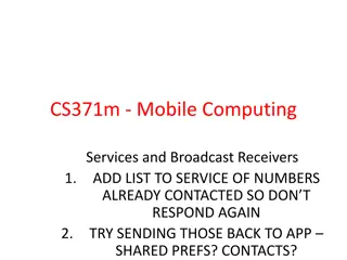 Mobile Computing Services and Broadcast Receivers