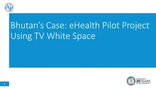 Bhutan's eHealth Pilot Project Using TV White Space