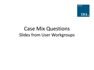 User Workgroups FAQs on Case Mix Questions and Data Handling