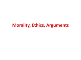 Morality, Ethics, and Arguments in Philosophy