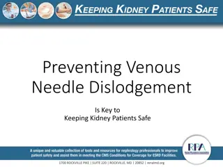 Understanding Venous Needle Dislodgement in Dialysis Patients