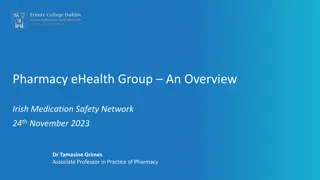 Irish Medication Safety Network - Overview of Pharmacy eHealth Group