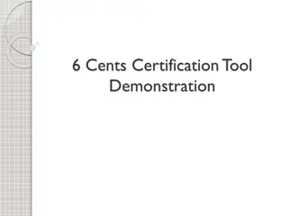 Certification Tool Demonstration for 6 Cents Program