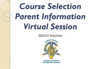 Virtual School Year Course Selection Parent Information Session 2022/23