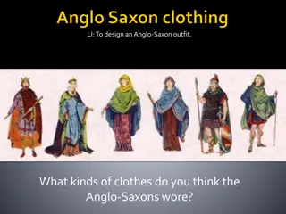 Anglo-Saxon Clothing: Design and Comparison with Modern Attire