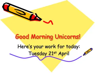 Good Morning Unicorns! Tuesday 21st April: Reading Comprehension, Grammar, and Maths Tasks