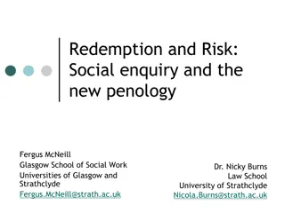 Redemption and Risk: Social Enquiry and the New Penology