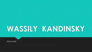 Wassily Kandinsky Trivia Quiz - Test Your Knowledge about the Famous Artist