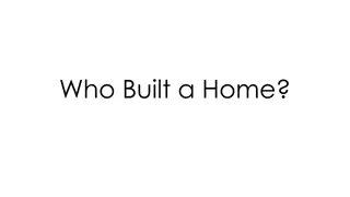 Who Built a Home? - A Tale of Three Little Pigs