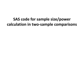 SAS Code for Sample Size and Power Calculation in Two-Sample Comparisons