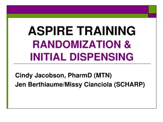 Randomization and Initial Dispensing in ASPIRE Training