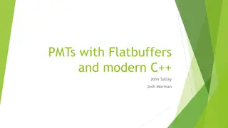 Understanding PMTs with Flatbuffers and Modern C++