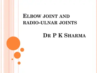 Comprehensive Overview of Elbow Joint Anatomy and Function by Dr. P.K. Sharma