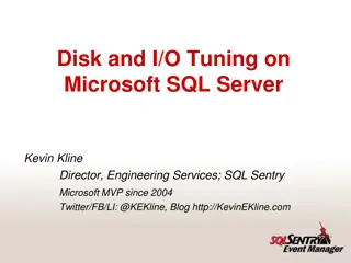 Disk and I/O Tuning on Microsoft SQL Server by Kevin Kline