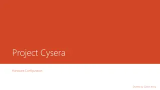 Hardware Configurations for Project Cysera by Zoebir Bong