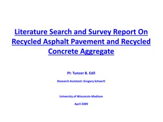 Recycled Asphalt Pavement and Recycled Concrete Aggregate: Survey Report