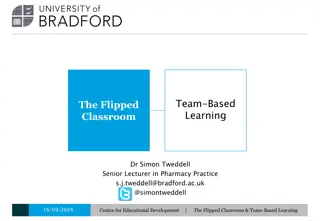 Exploring Team-Based Learning and the Flipped Classroom Approach