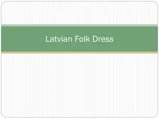 Latvian Folk Dress: Symbol of National Values and Cultural Heritage