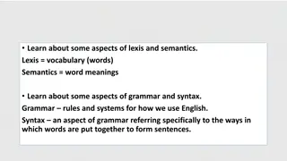 Language Structure: Lexis, Semantics, Grammar, and Syntax