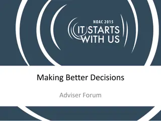 Making Better Decisions Adviser Forum - Scenario #1 Decision Making Dilemma