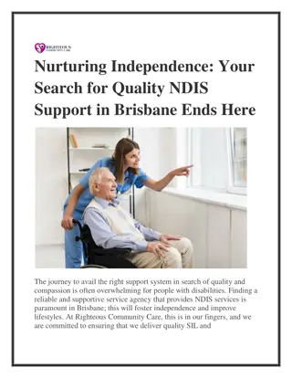 Nurturing Independence Your Search for Quality NDIS Support in Brisbane Ends Here