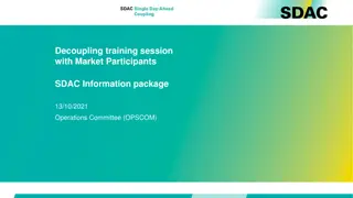 Decoupling Training Session with Market Participants: SDAC Information Package